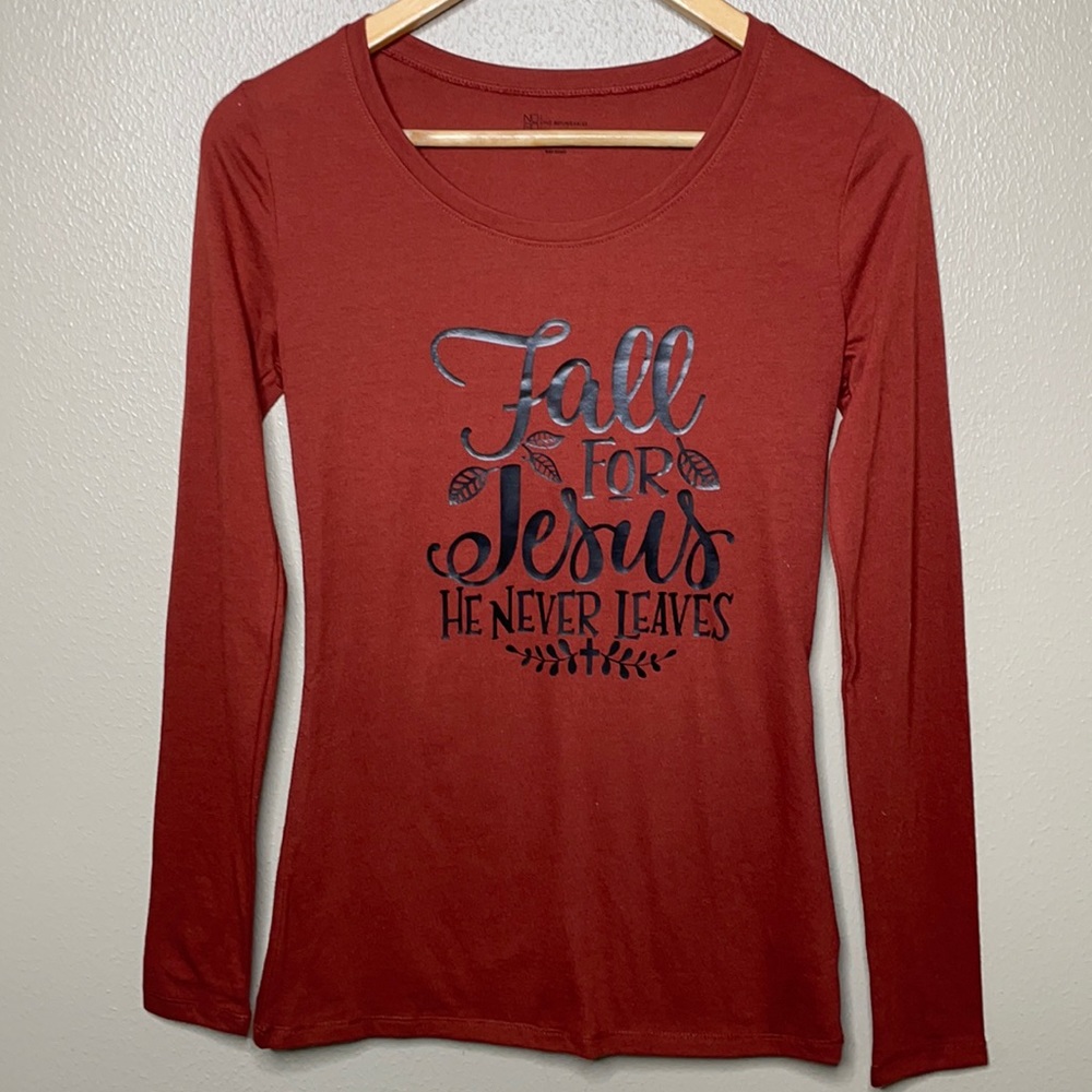 FALL FOR JESUS HE NEVER LEAVES Long Sleeve